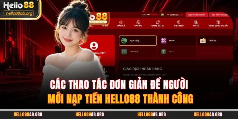 Các thao tác đơn giản để người mới nạp tiền HELLO88 thành công