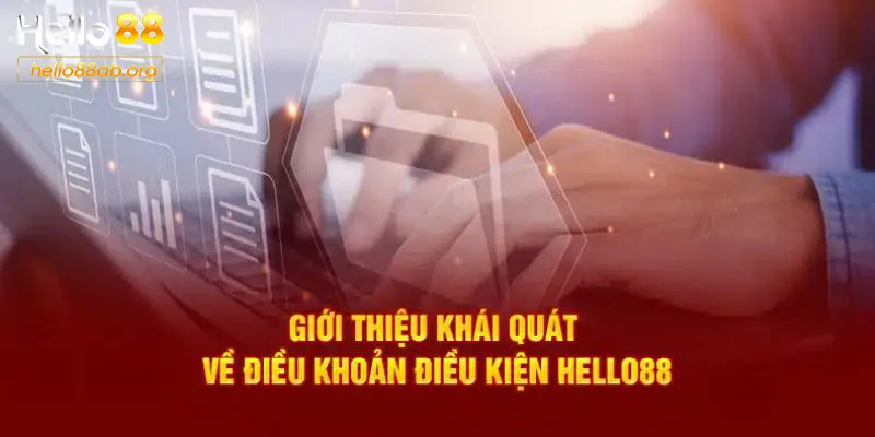 Giới thiệu điều khoản điều kiện Hello88